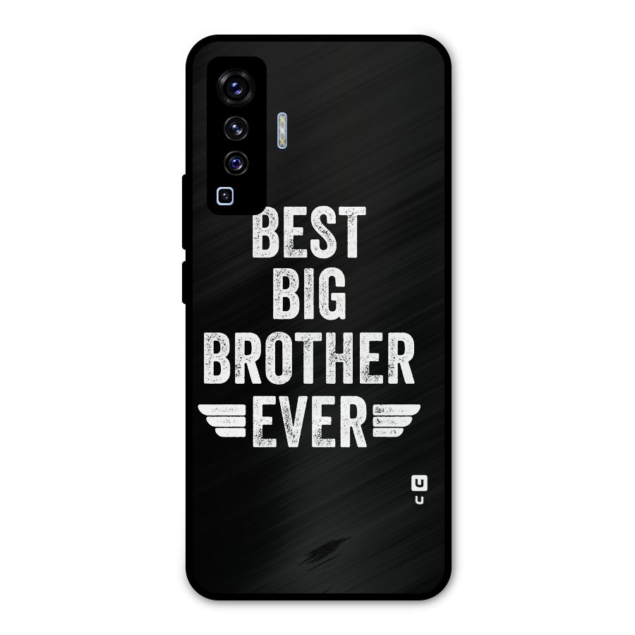 Best Big Brother Ever Metal Back Case for Vivo X50