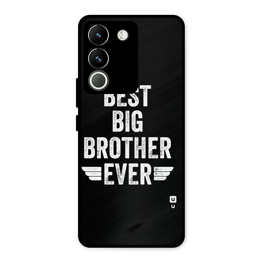 Best Big Brother Ever Metal Back Case for Vivo Y200