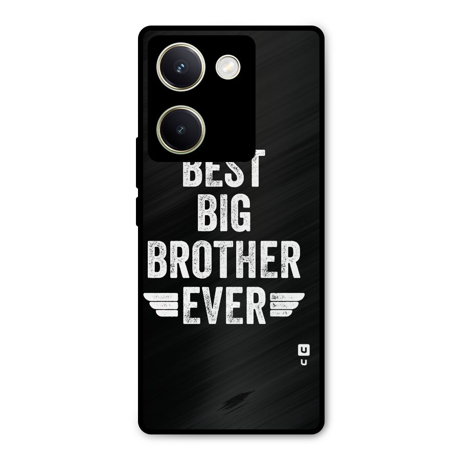 Best Big Brother Ever Metal Back Case for Vivo Y200 Pro