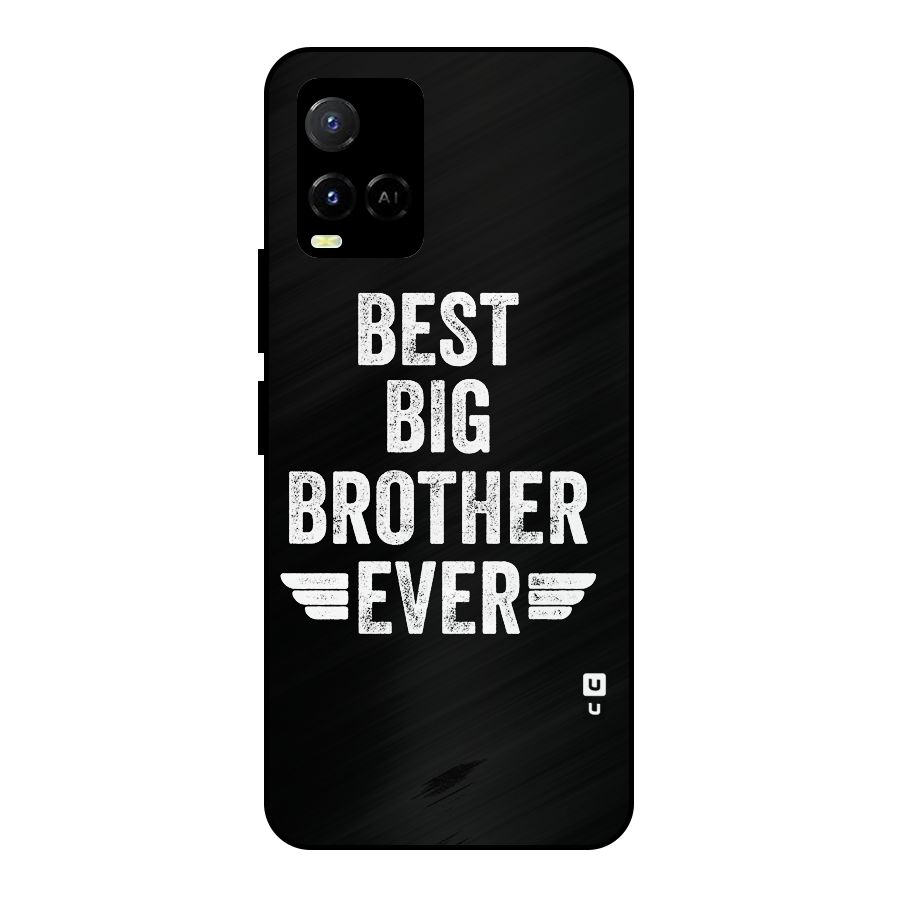 Best Big Brother Ever Metal Back Case for Vivo Y21