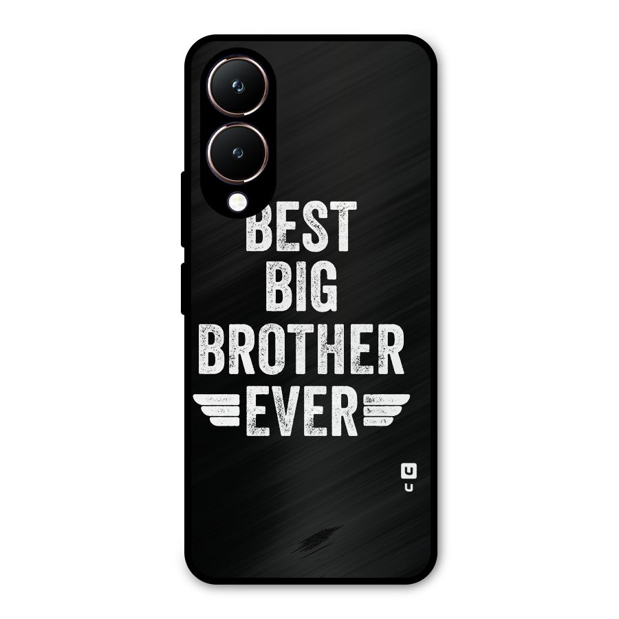 Best Big Brother Ever Metal Back Case for Vivo Y28