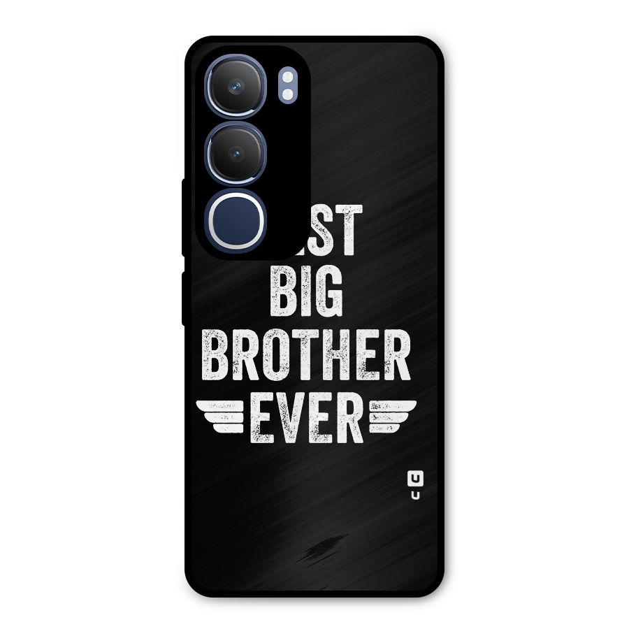 Best Big Brother Ever Metal Back Case for Vivo Y29
