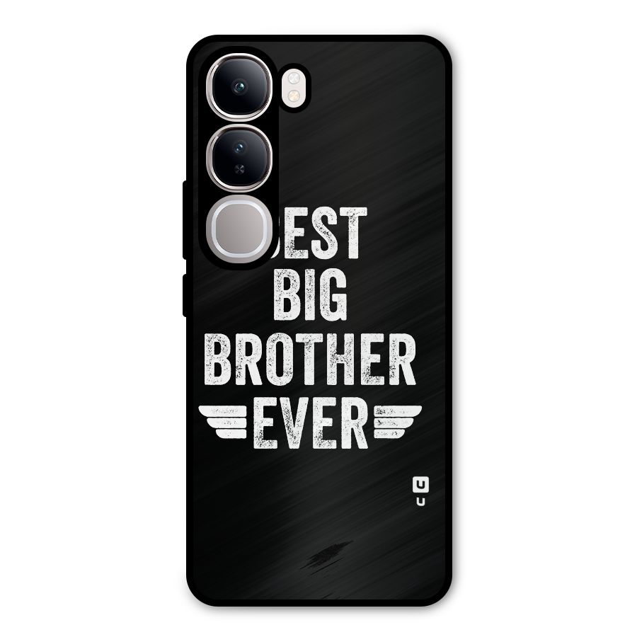 Best Big Brother Ever Metal Back Case for Vivo Y300