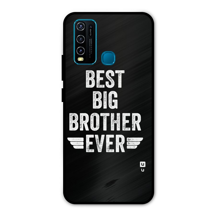 Best Big Brother Ever Metal Back Case for Vivo Y50