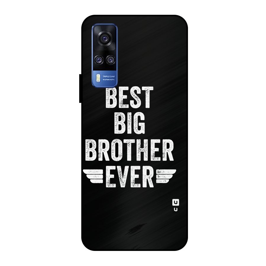 Best Big Brother Ever Metal Back Case for Vivo Y51