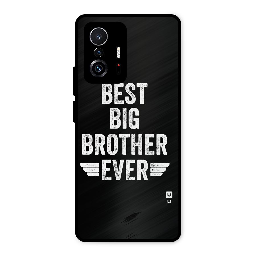 Best Big Brother Ever Metal Back Case for Xiaomi 11T Pro