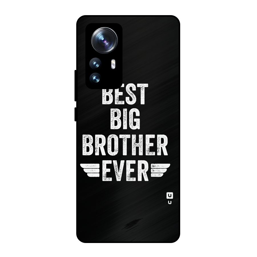 Best Big Brother Ever Metal Back Case for Xiaomi 12 Pro