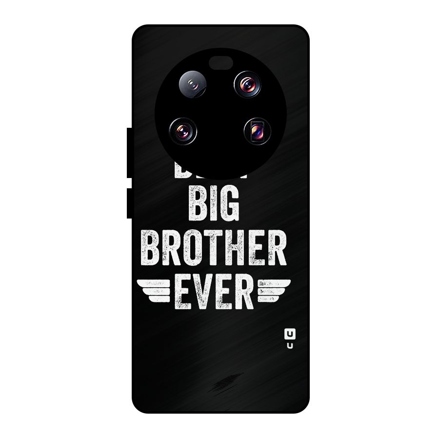 Best Big Brother Ever Metal Back Case for Xiaomi 13 Ultra
