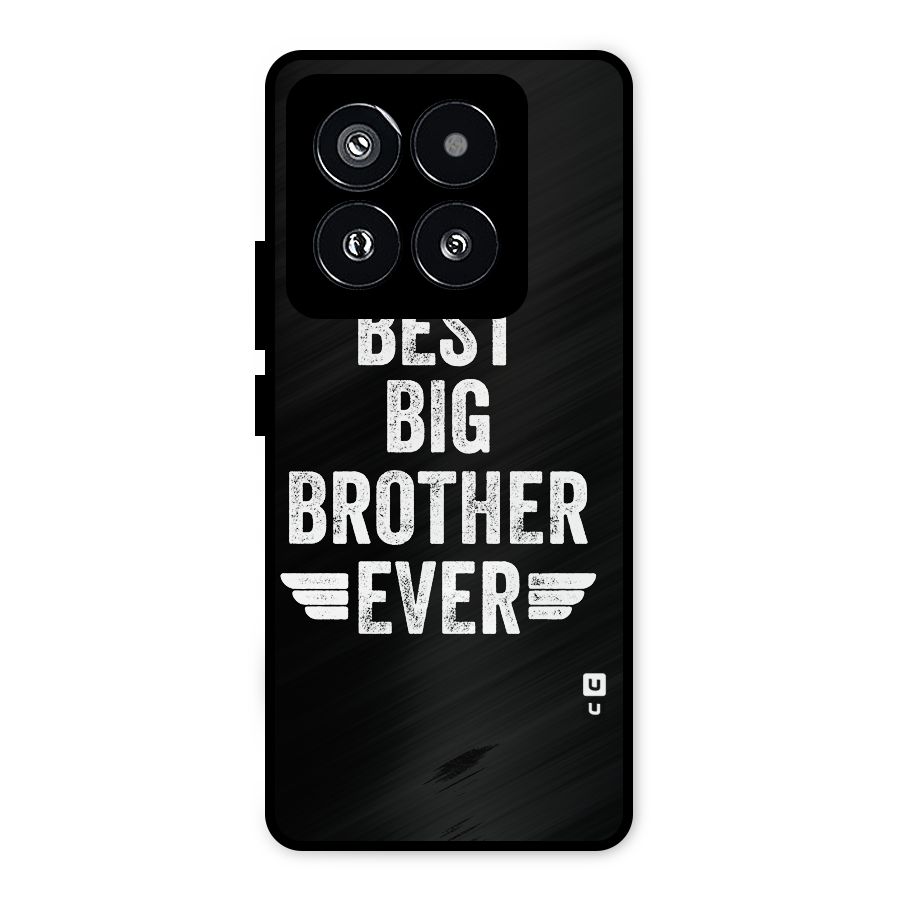 Best Big Brother Ever Metal Back Case for Xiaomi 14 Pro