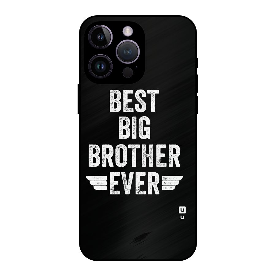 Best Big Brother Ever Metal Back Case for iPhone 14 Pro Max