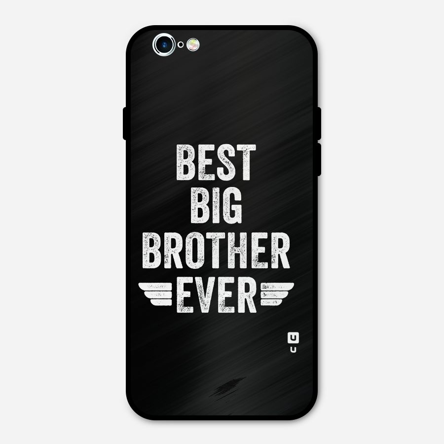 Best Big Brother Ever Metal Back Case for iPhone 6 6s