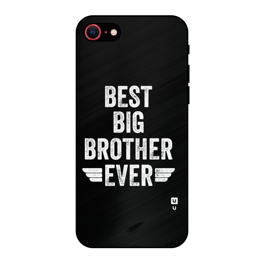 Best Big Brother Ever Metal Back Case for iPhone 7