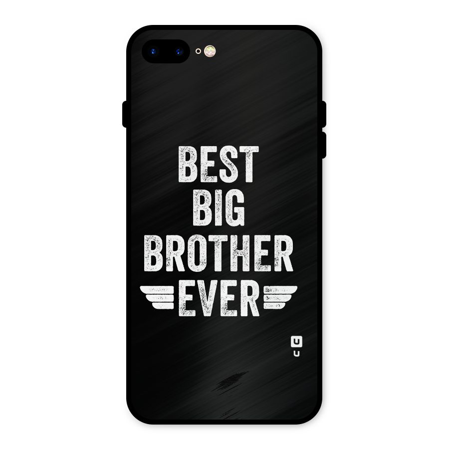 Best Big Brother Ever Metal Back Case for iPhone 7 Plus