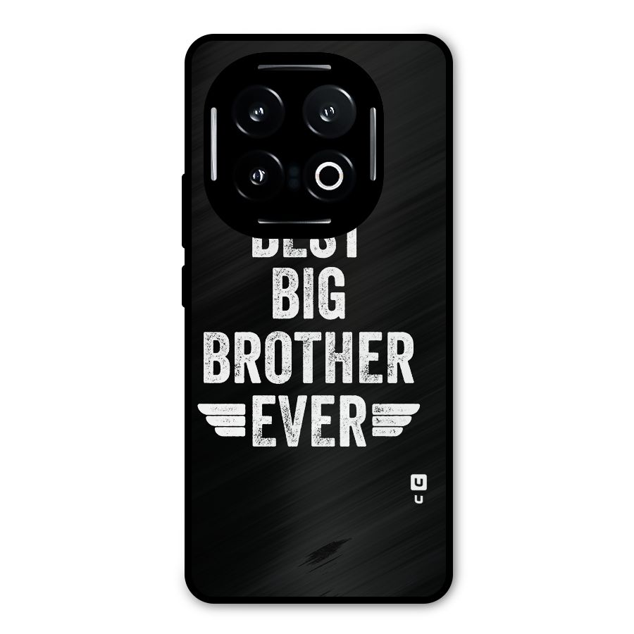 Best Big Brother Ever Metal Back Case for iQOO 13