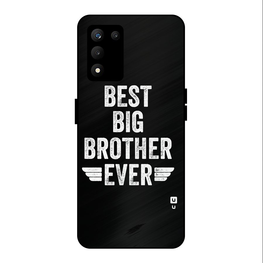 Best Big Brother Ever Metal Back Case for realme 9 5G SE