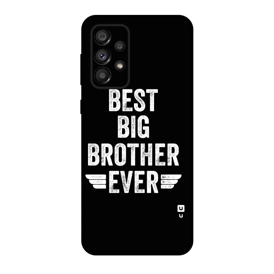 Best Big Brother Ever Original Polycarbonate Back Case for Galaxy A73 5G