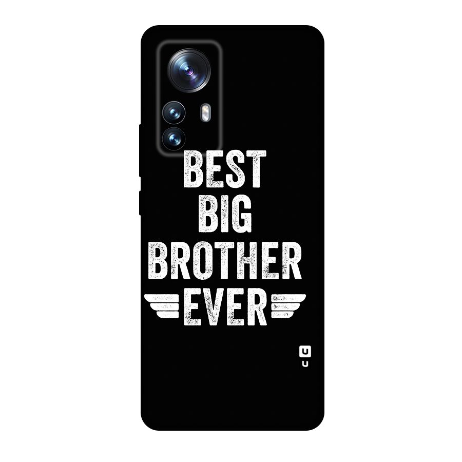 Best Big Brother Ever Original Polycarbonate Back Case for Xiaomi 12 Pro