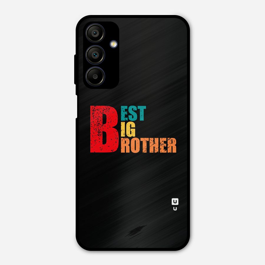Best Big Brother Metal Back Case for Galaxy A15 5G