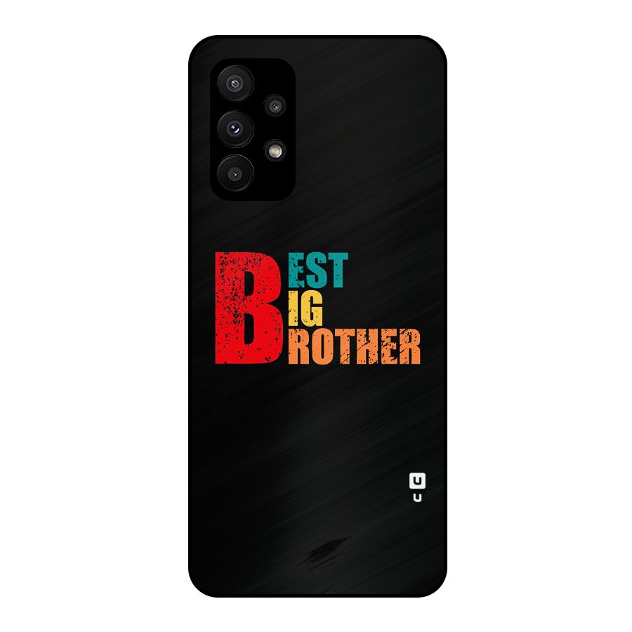 Best Big Brother Metal Back Case for Galaxy A23