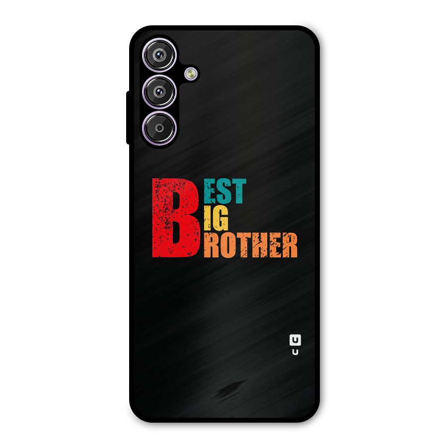 Best Big Brother Metal Back Case for Galaxy F15