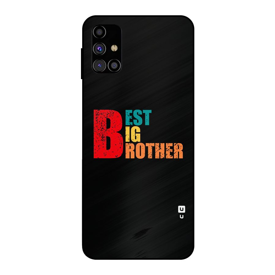 Best Big Brother Metal Back Case for Galaxy M31s