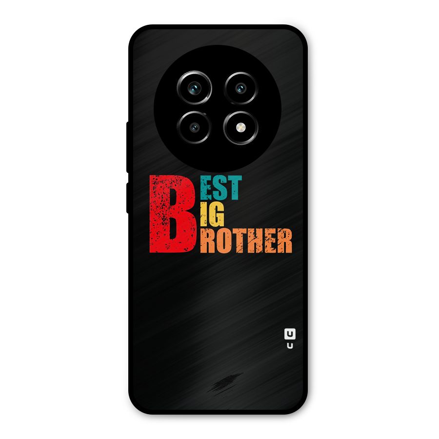 Best Big Brother Metal Back Case for Realme 13 Pro