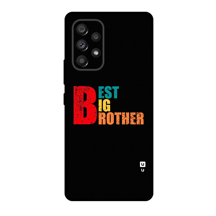 Best Big Brother Original Polycarbonate Back Case for Galaxy A53 5G