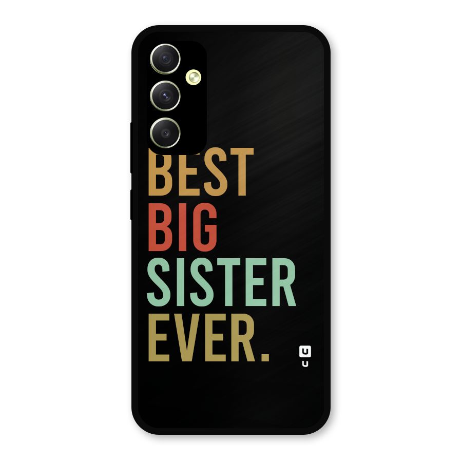 Best Big Sister Ever Metal Back Case for Galaxy A34