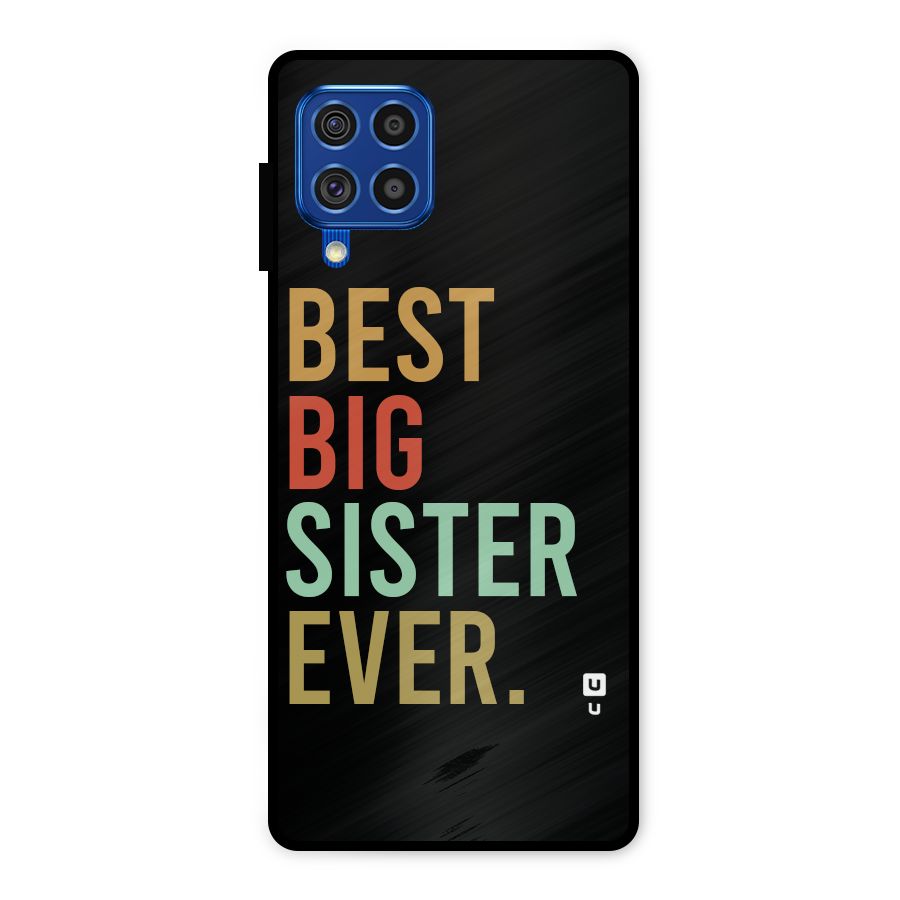 Best Big Sister Ever Metal Back Case for Galaxy F62