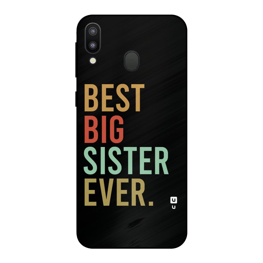 Best Big Sister Ever Metal Back Case for Galaxy M20
