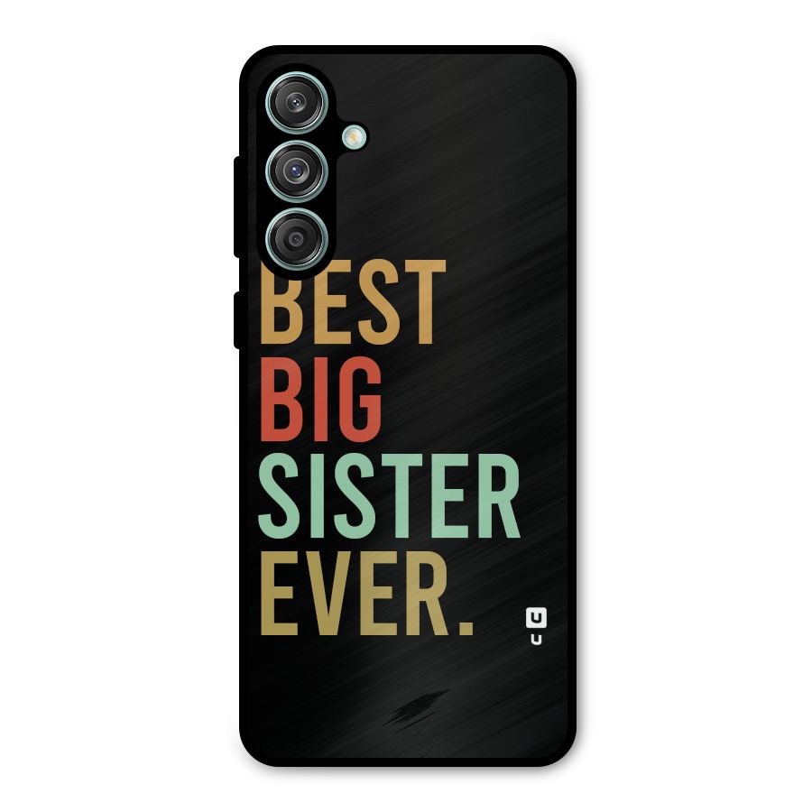 Best Big Sister Ever Metal Back Case for Galaxy M55 5G