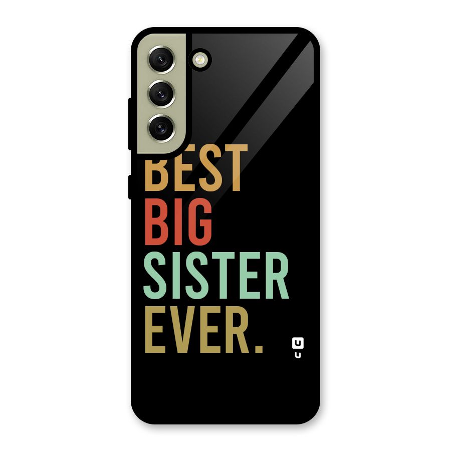Best Big Sister Ever Metal Back Case for Galaxy S21 FE 5G (2023)