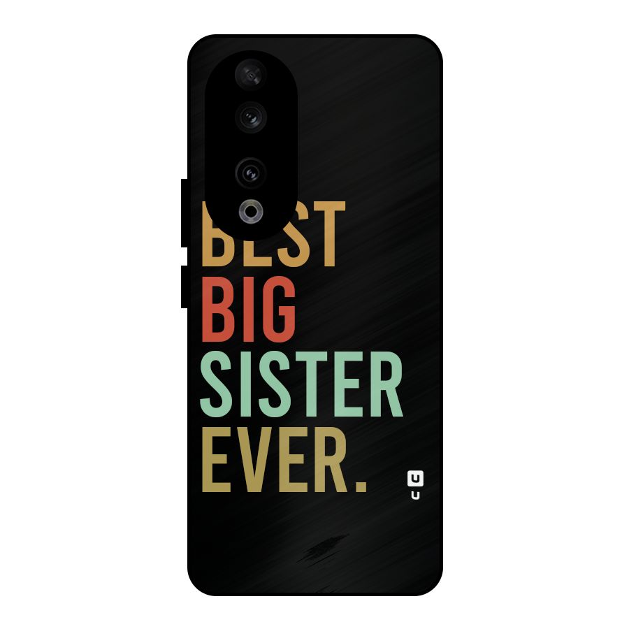 Best Big Sister Ever Metal Back Case for Honor 90