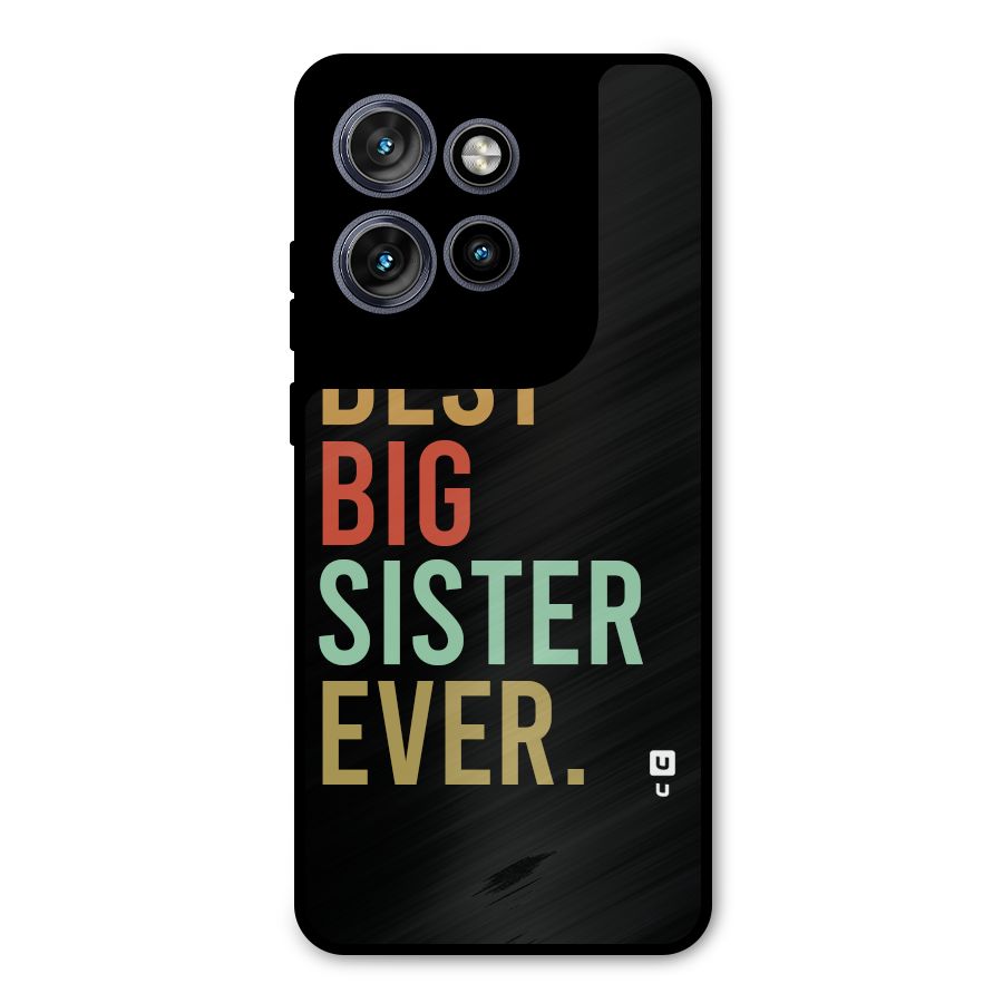 Best Big Sister Ever Metal Back Case for Motorola Edge 50 Neo