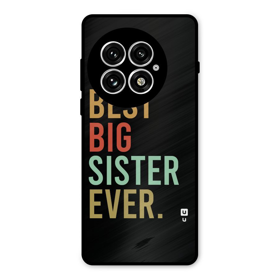 Best Big Sister Ever Metal Back Case for OnePlus 13
