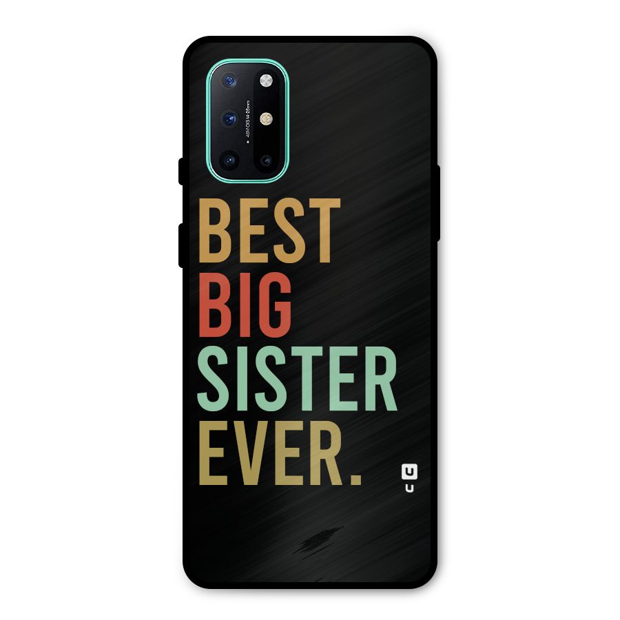 Best Big Sister Ever Metal Back Case for OnePlus 8T