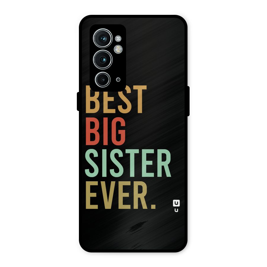 Best Big Sister Ever Metal Back Case for OnePlus 9RT 5G