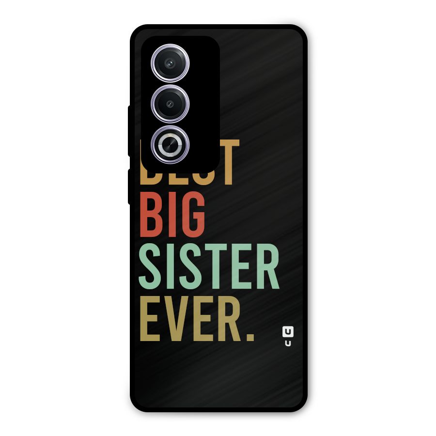 Best Big Sister Ever Metal Back Case for Oppo A3 Pro