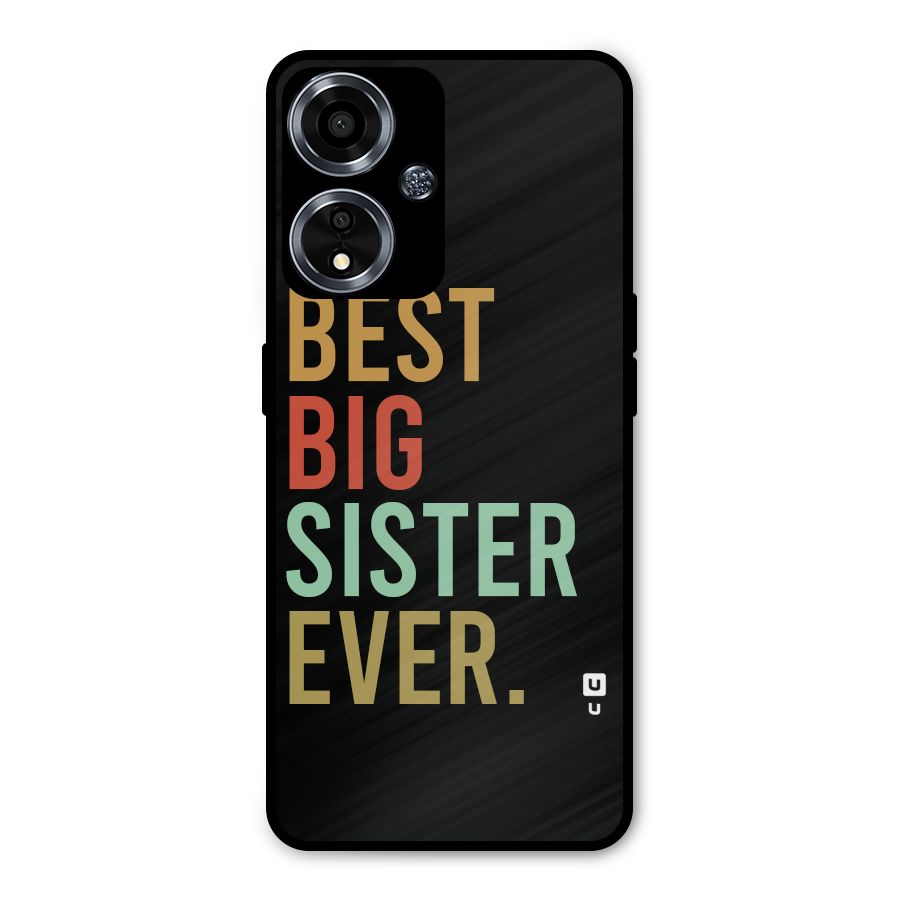 Best Big Sister Ever Metal Back Case for Oppo A59