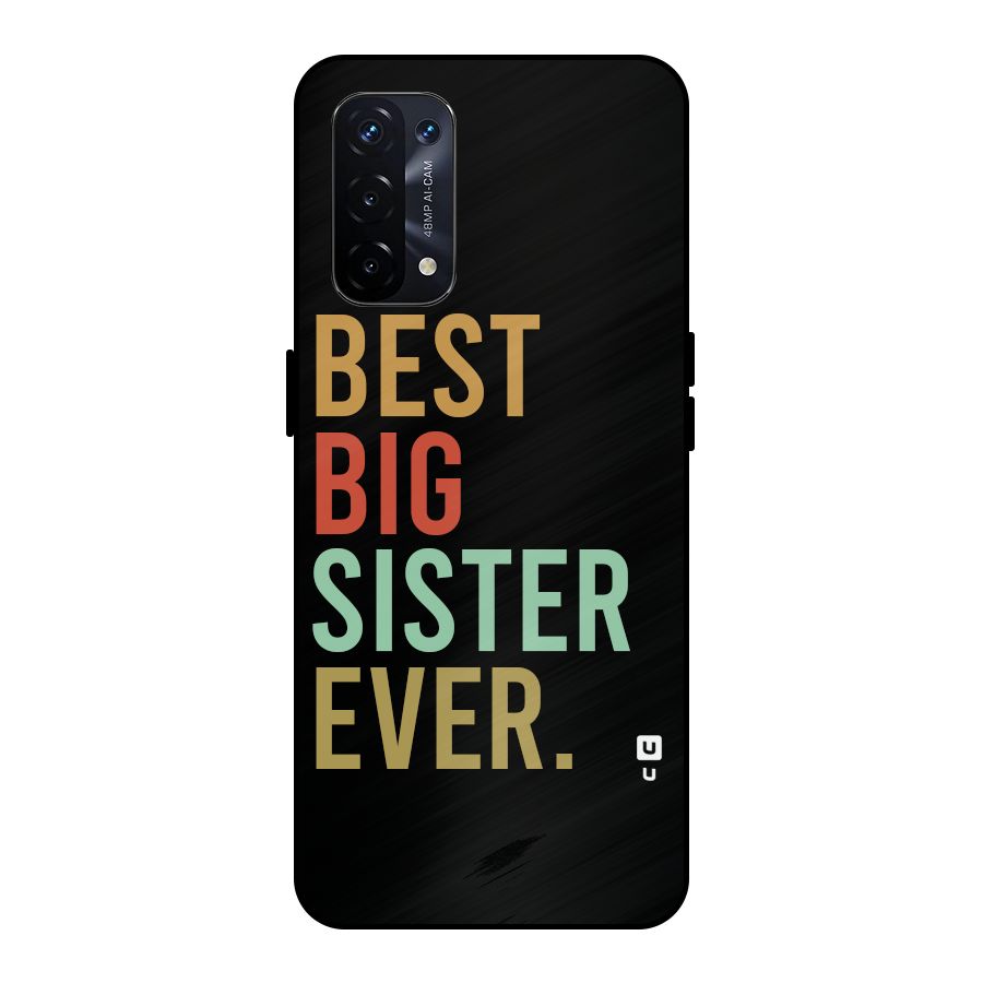 Best Big Sister Ever Metal Back Case for Oppo A74 5G
