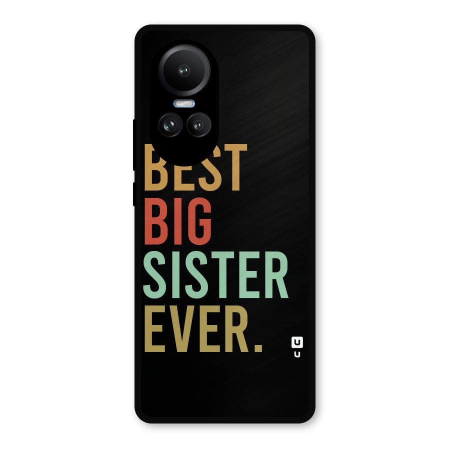 Best Big Sister Ever Metal Back Case for Oppo Reno10 Pro