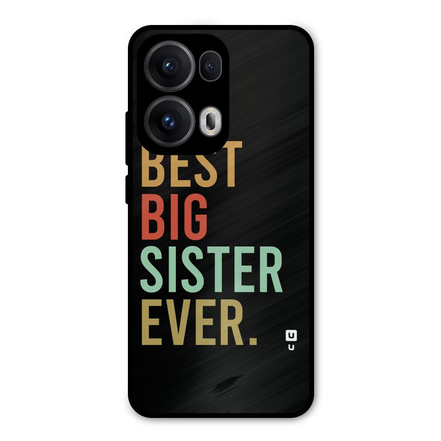 Best Big Sister Ever Metal Back Case for Oppo Reno13 Pro