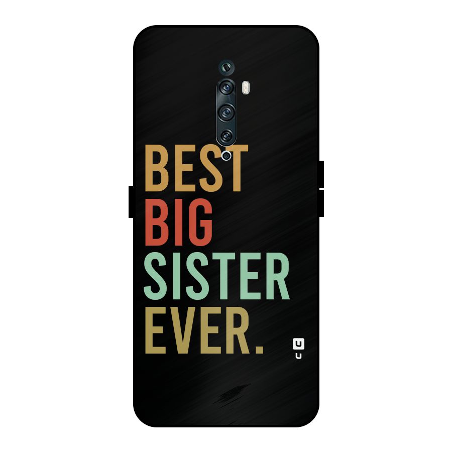 Best Big Sister Ever Metal Back Case for Oppo Reno2 F