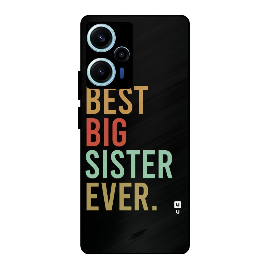 Best Big Sister Ever Metal Back Case for Poco F5