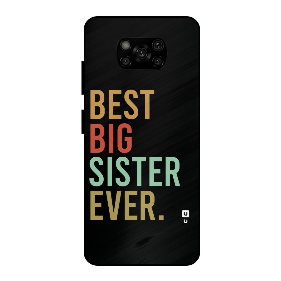 Best Big Sister Ever Metal Back Case for Poco X3
