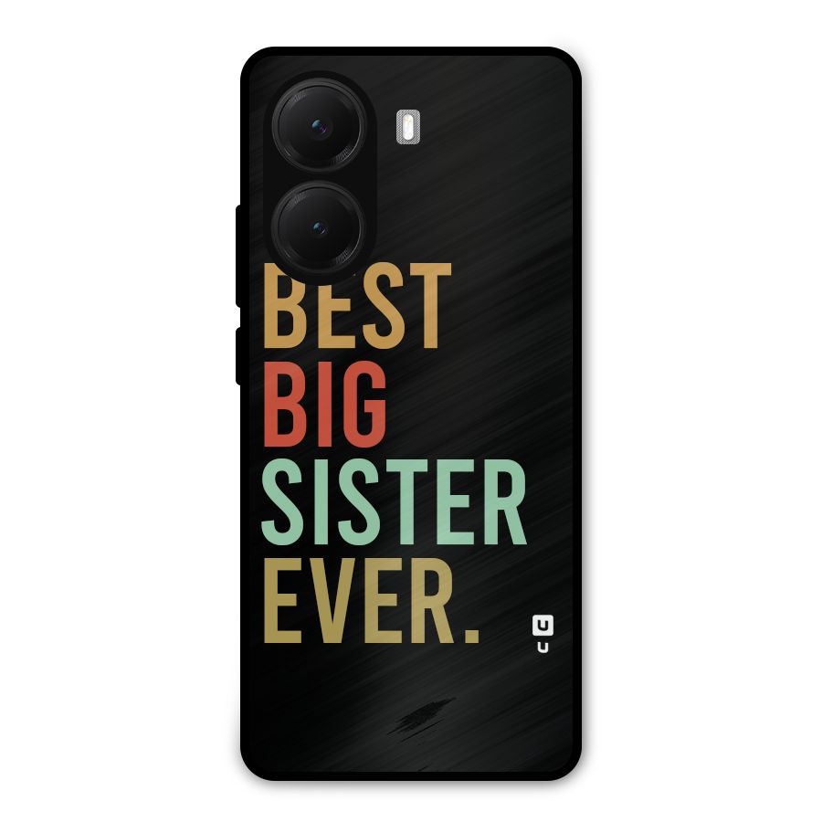Best Big Sister Ever Metal Back Case for Poco X7 Pro