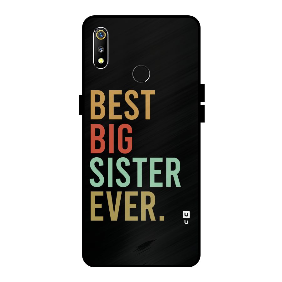 Best Big Sister Ever Metal Back Case for Realme 3i