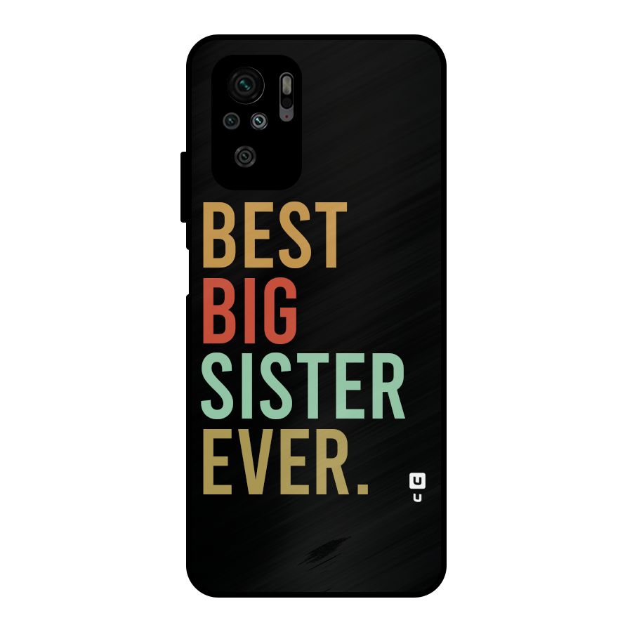 Best Big Sister Ever Metal Back Case for Redmi Note 10S