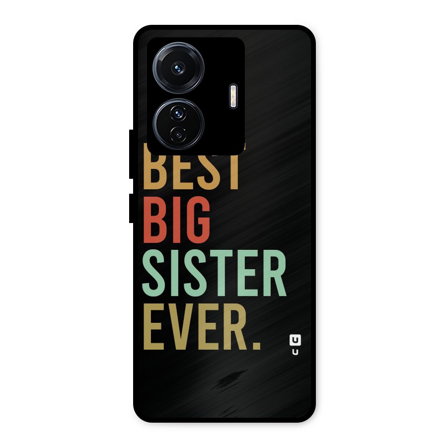 Best Big Sister Ever Metal Back Case for Vivo T1 Pro