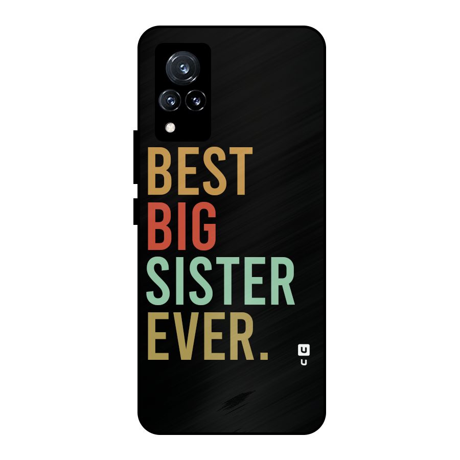 Best Big Sister Ever Metal Back Case for Vivo V21 5G